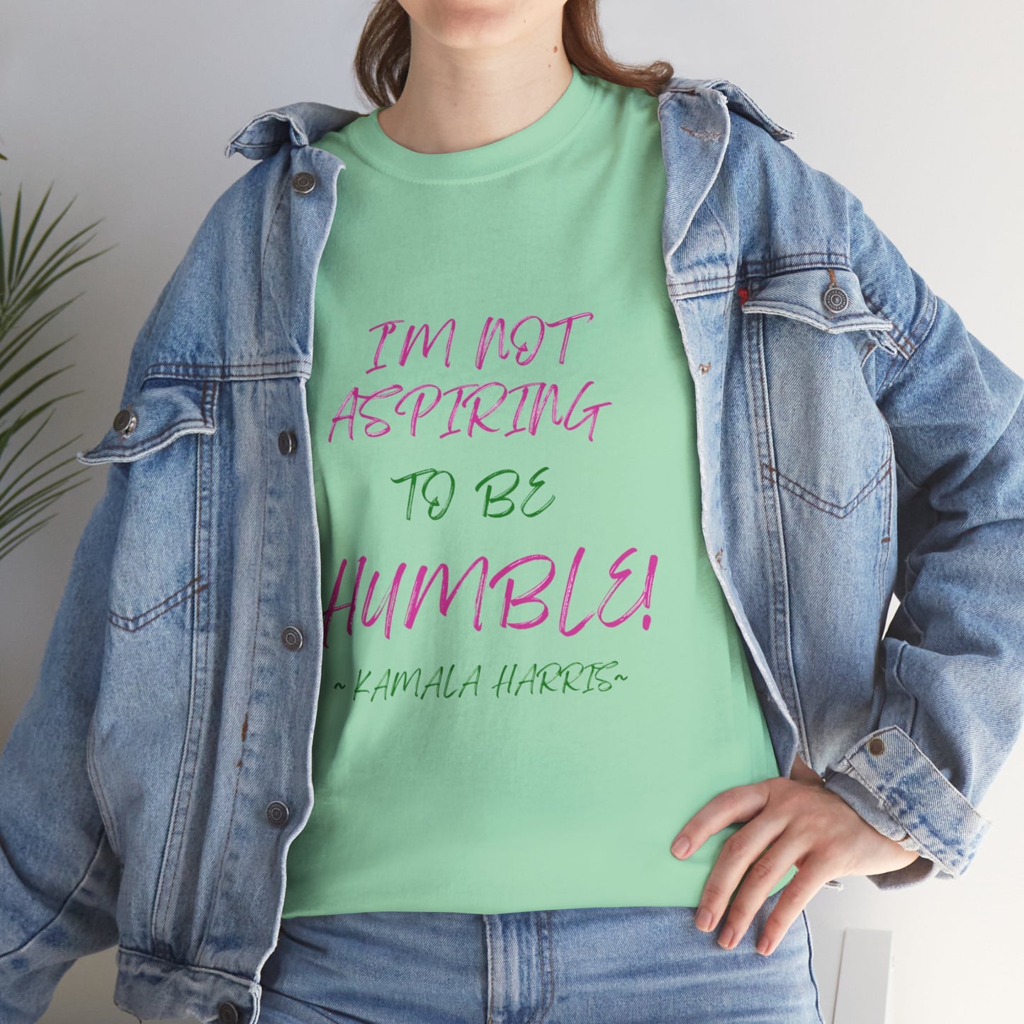 NOT ASPIRING TO BE HUMBLE TEE