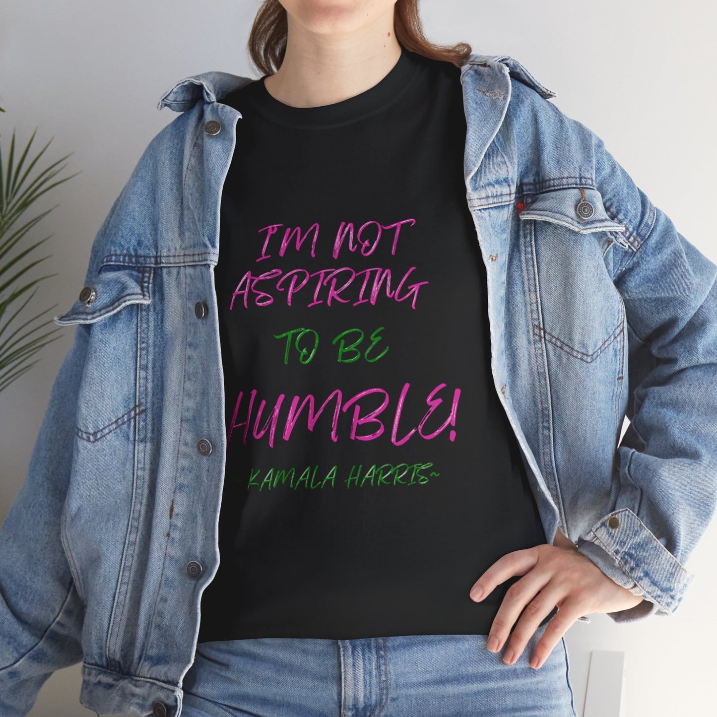 NOT ASPIRING TO BE HUMBLE TEE