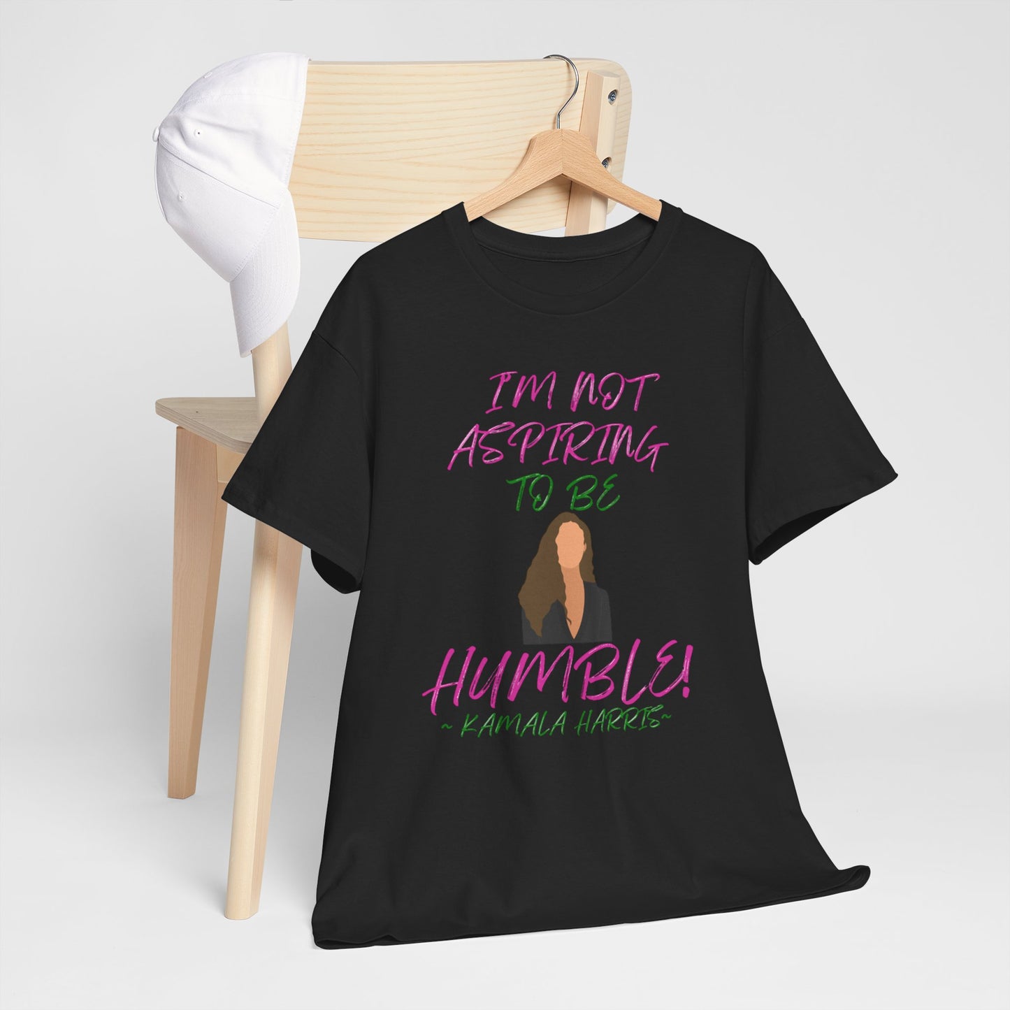I'M NOT ASPIRING TO BE HUMBLE TEE