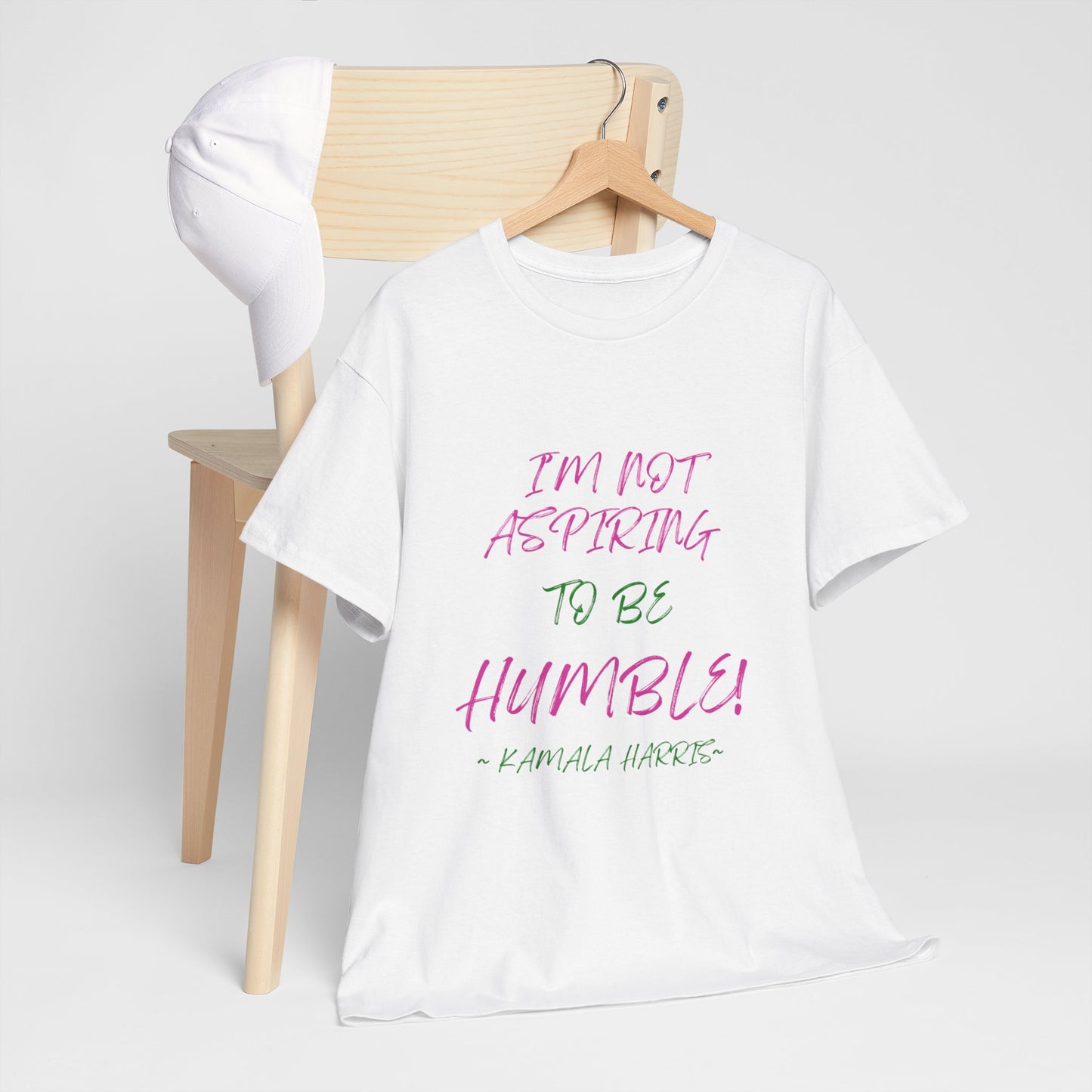NOT ASPIRING TO BE HUMBLE TEE