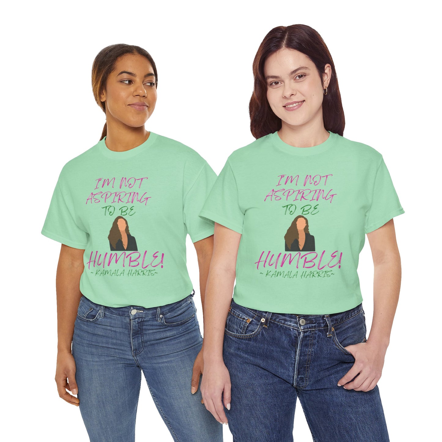 I'M NOT ASPIRING TO BE HUMBLE TEE