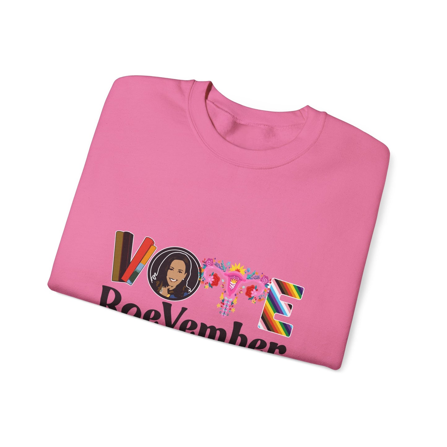 VOTE ROEVEMBER SWEATSHIRTS