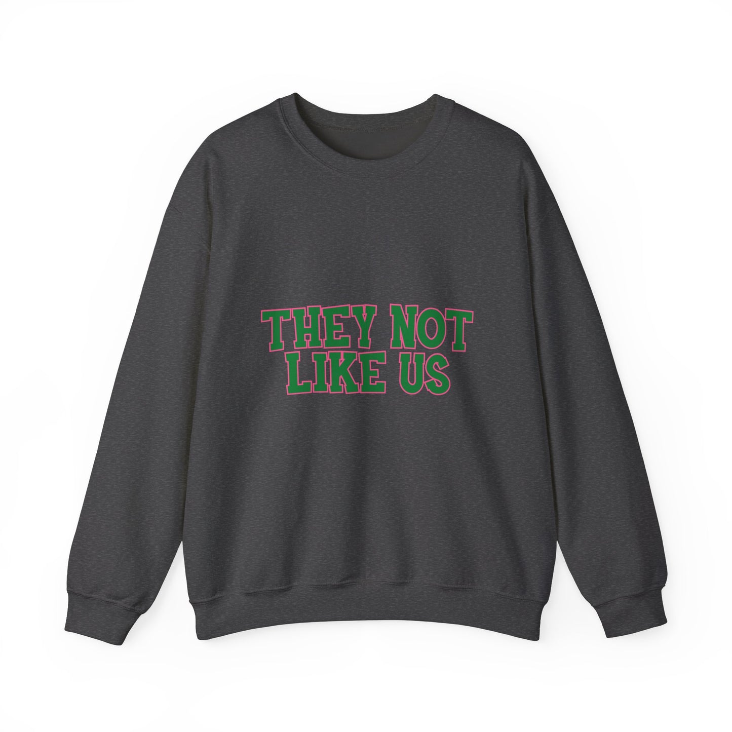 THEY NOT LIKE US SWEATSHIRTS