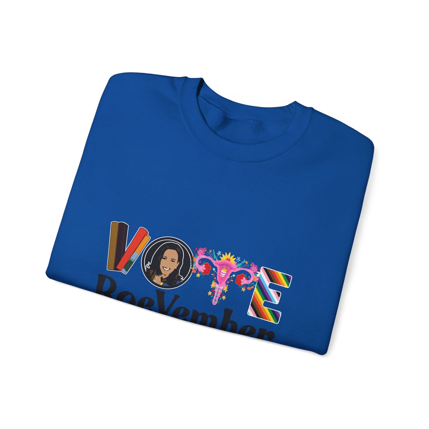 VOTE ROEVEMBER SWEATSHIRTS