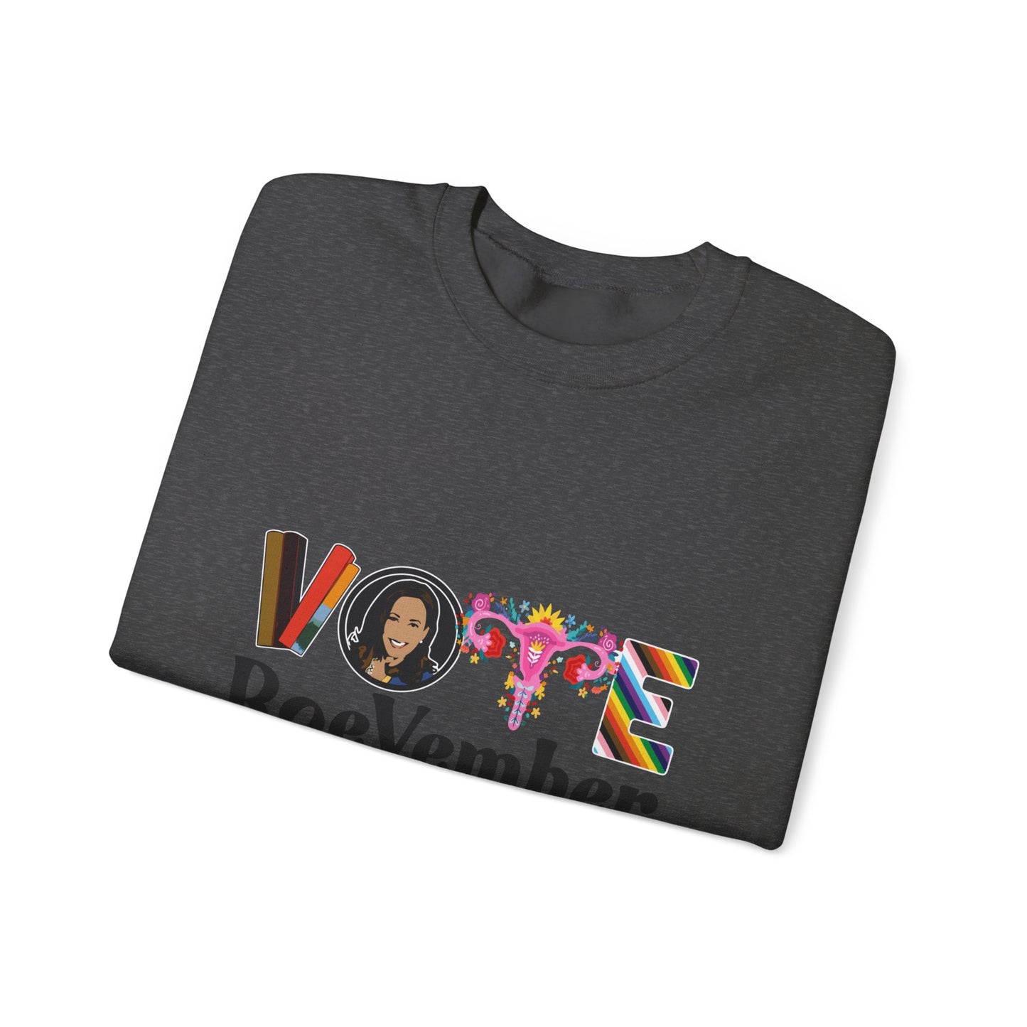 VOTE ROEVEMBER SWEATSHIRTS