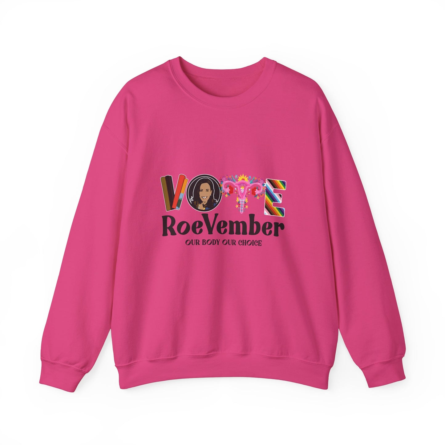 VOTE ROEVEMBER SWEATSHIRTS