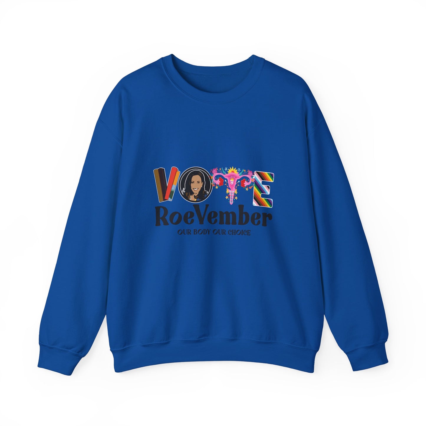 VOTE ROEVEMBER SWEATSHIRTS