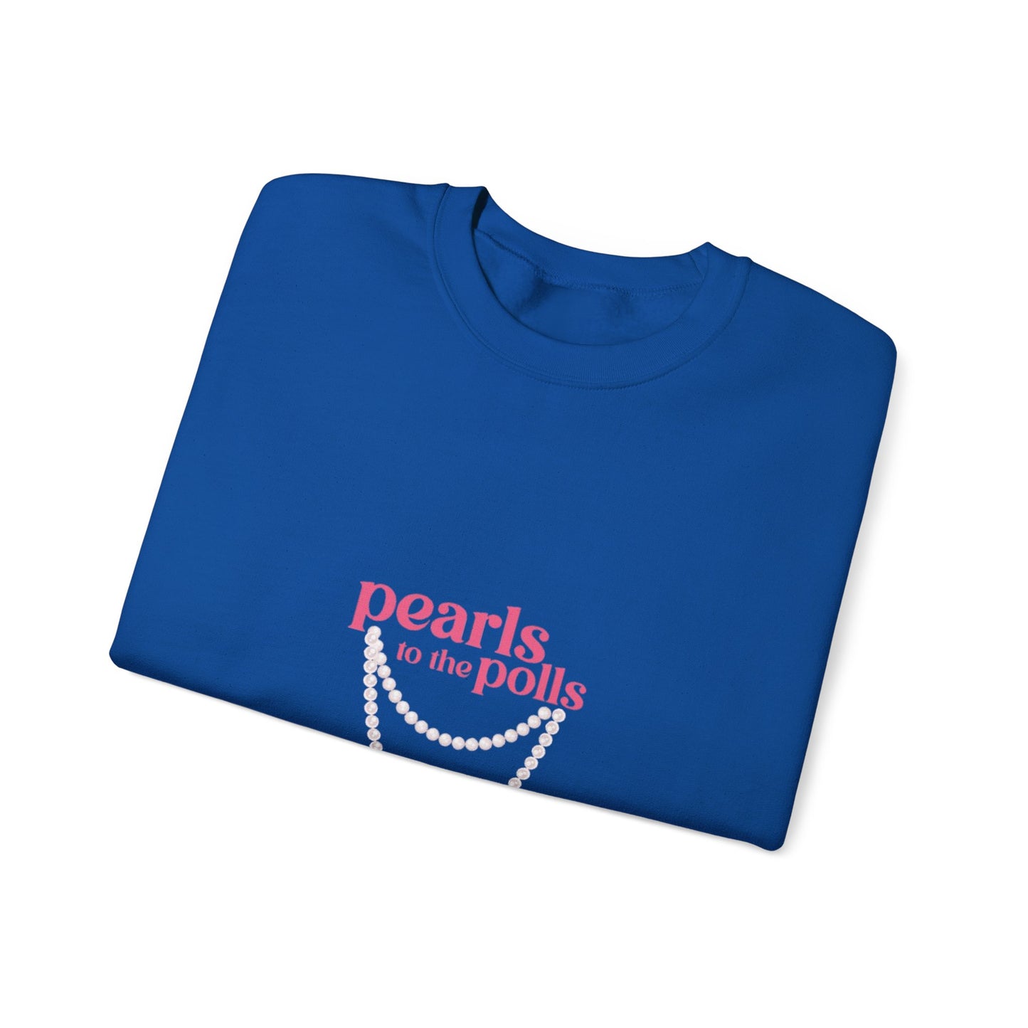 PEARLS TO THE POLLS SWEATSHIRTS