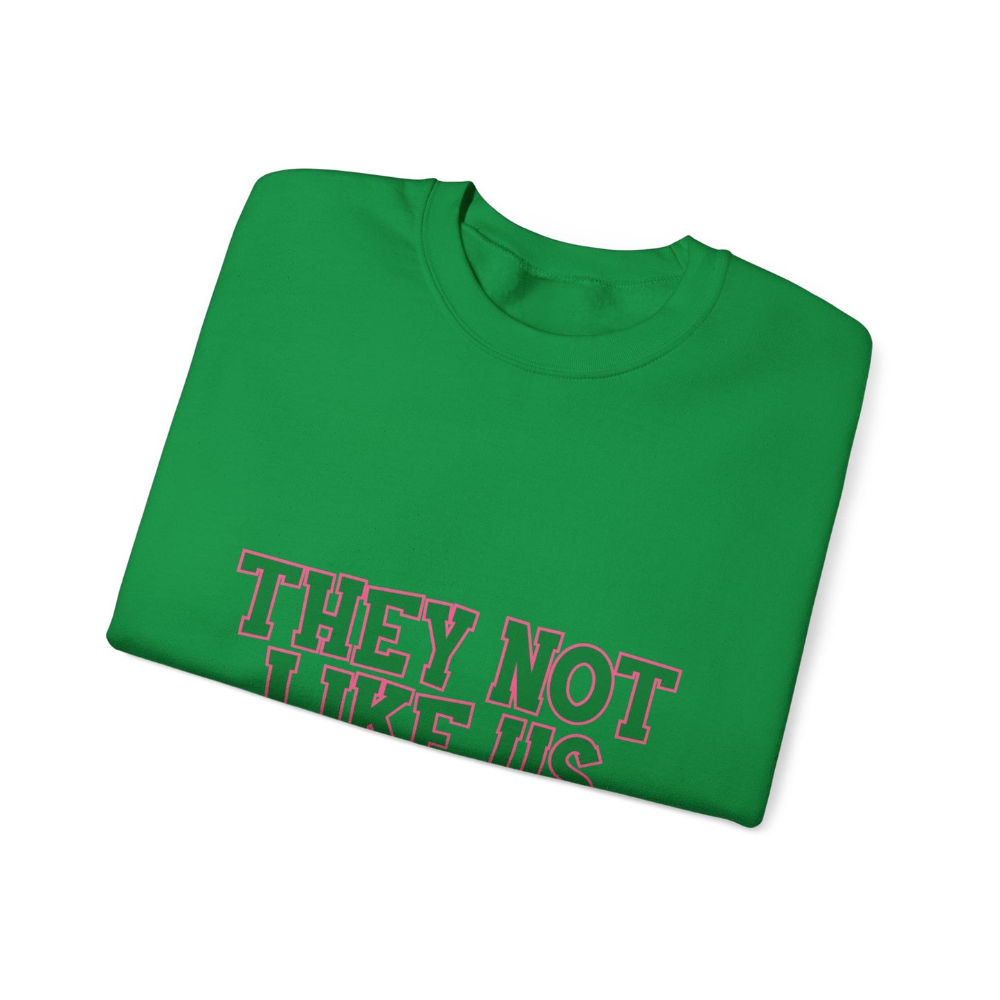 THEY NOT LIKE US SWEATSHIRTS
