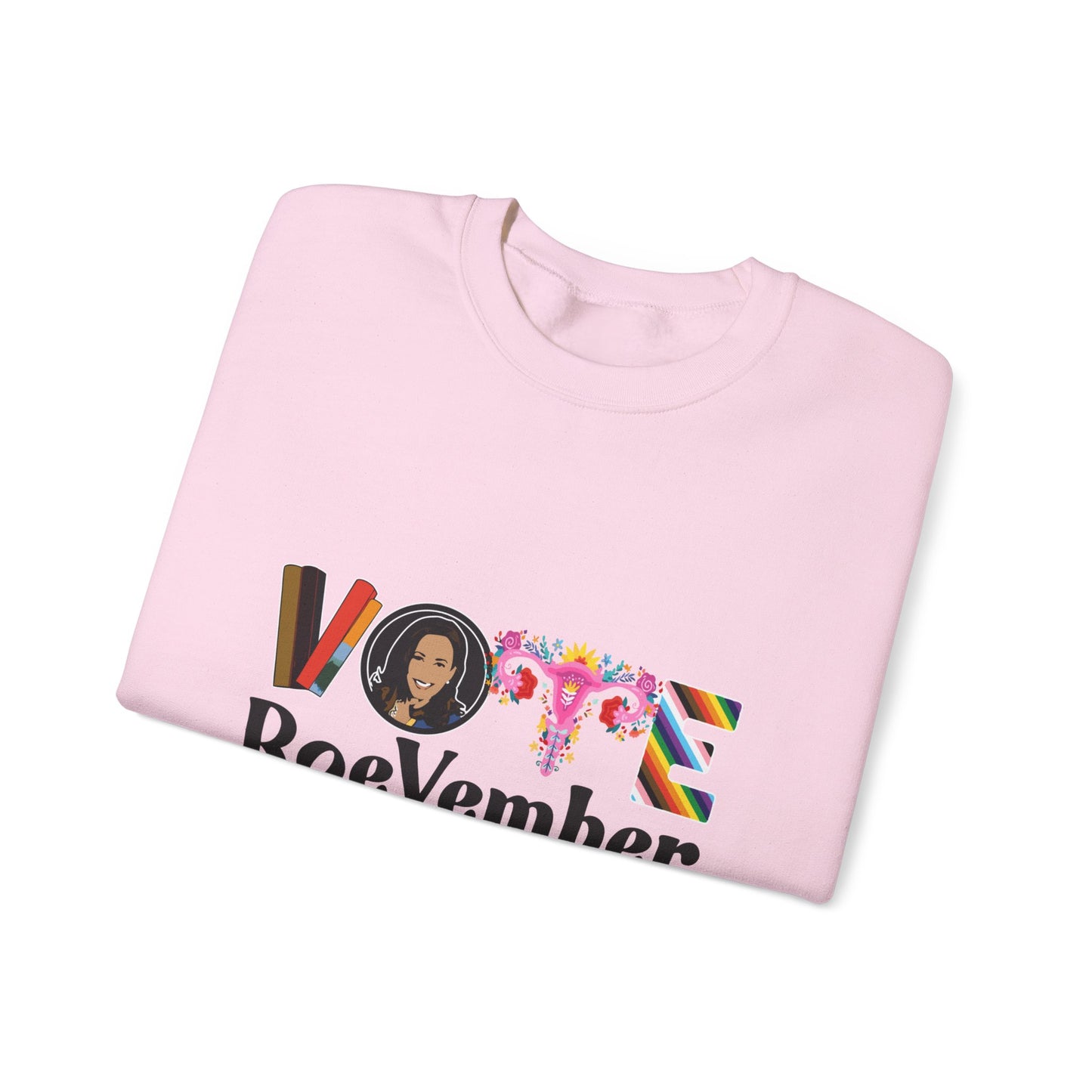 VOTE ROEVEMBER SWEATSHIRTS