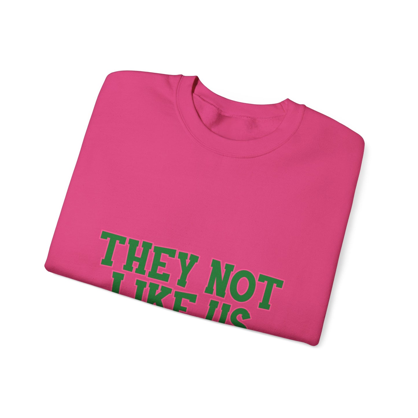 THEY NOT LIKE US SWEATSHIRTS