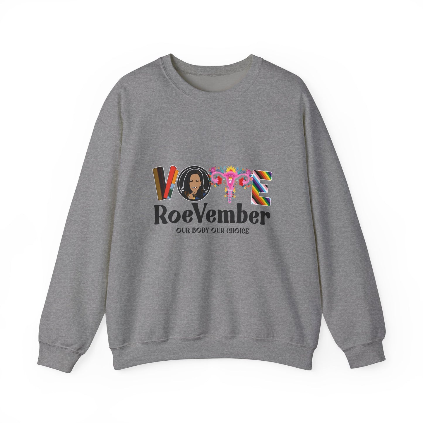 VOTE ROEVEMBER SWEATSHIRTS