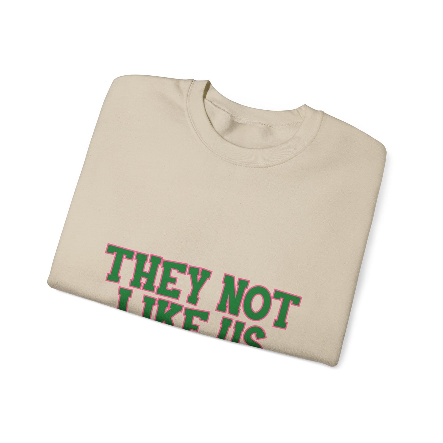 THEY NOT LIKE US SWEATSHIRTS