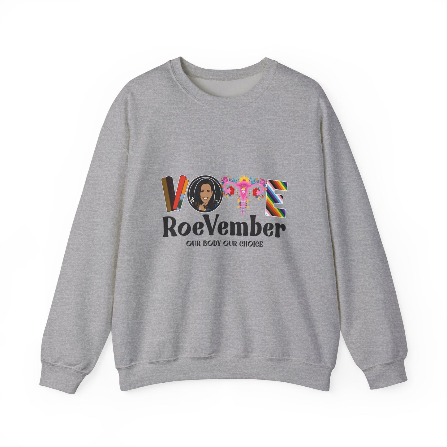 VOTE ROEVEMBER SWEATSHIRTS