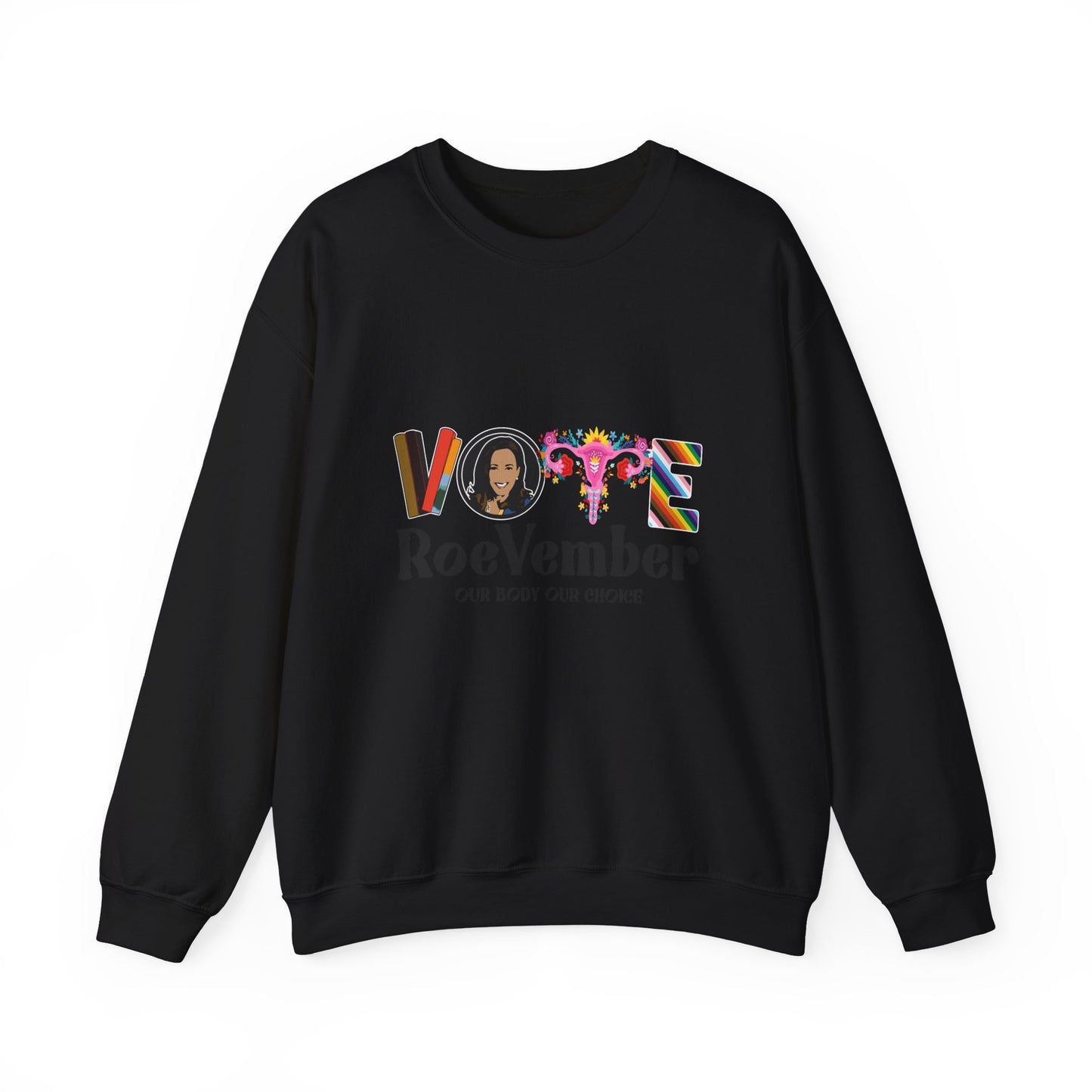 VOTE ROEVEMBER SWEATSHIRTS