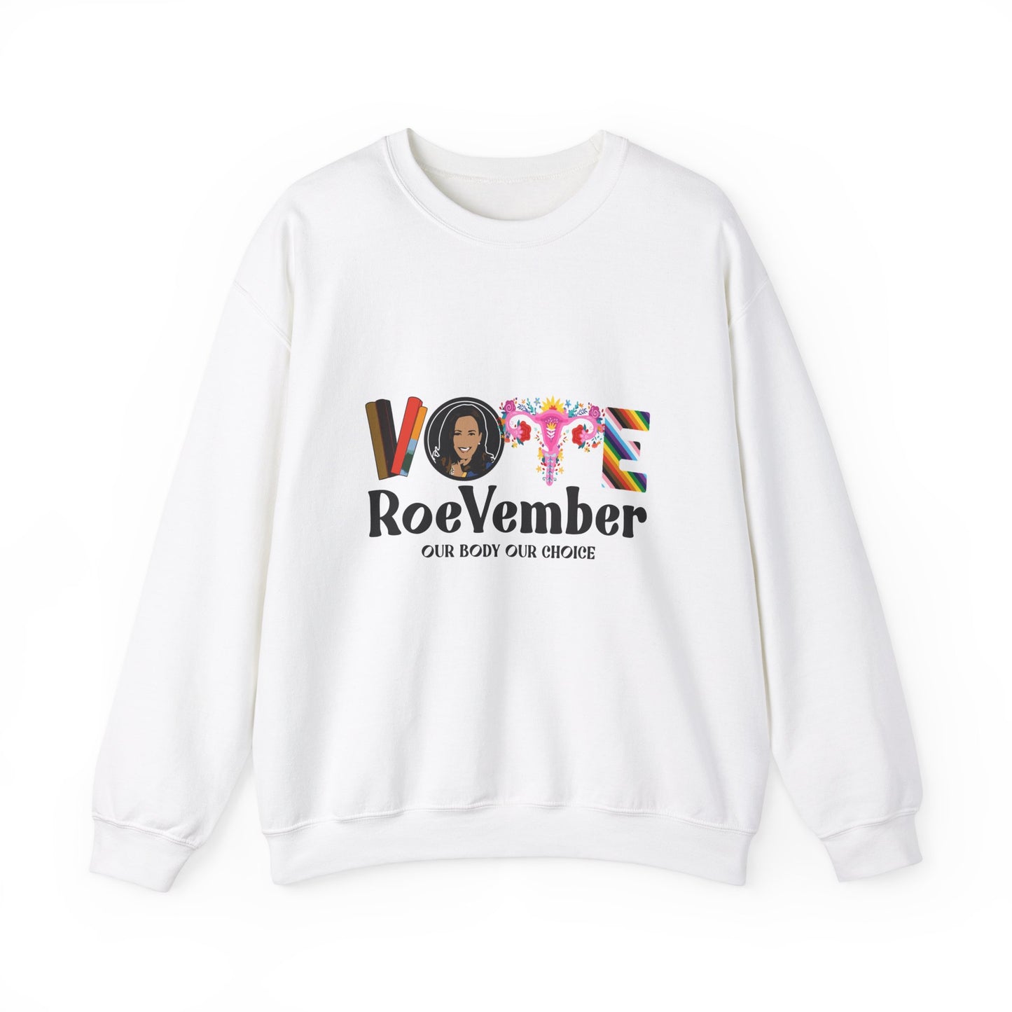 VOTE ROEVEMBER SWEATSHIRTS