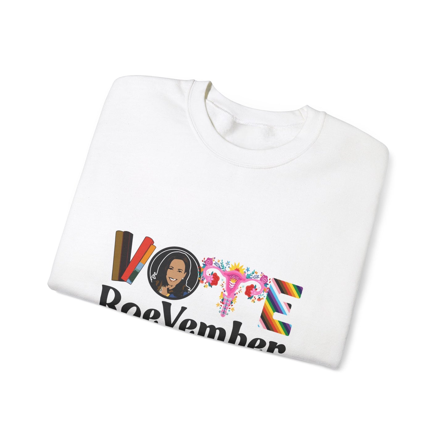 VOTE ROEVEMBER SWEATSHIRTS